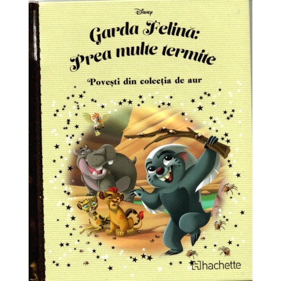 Carte Povesti din colectia de aur Disney Nr.159 – Garda Felina: Prea multe Termite, Hachette