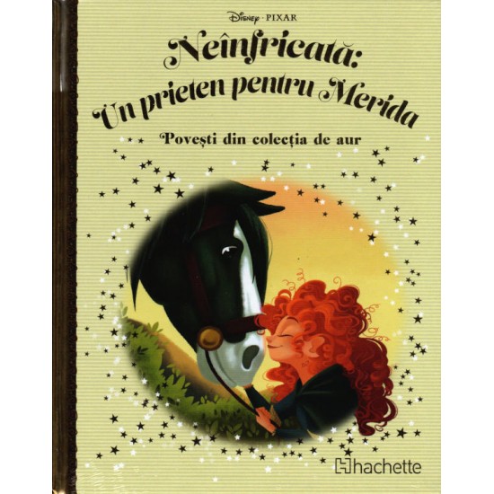 Carte Povesti din colectia de aur Disney Nr.170 – Neinfricata: Un Prieten pentru Merida, Hachette