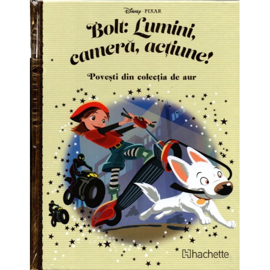 Carte Povesti din colectia de aur Disney Nr.176 – Bolt: Lumini, Camera, Actiune, Hachette