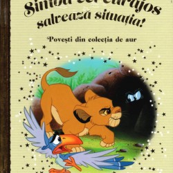 Carte Povesti din colectia de aur Disney Nr.179 – Simba cel Curajos salveaza situatia!, Hachette