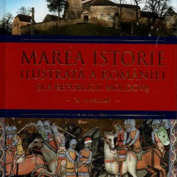 Carte Marea istorie ilustrata a Romaniei si a Republicii Moldova vol.2, Litera