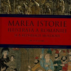 Carte Marea istorie ilustrata a Romaniei si a Republicii Moldova vol.4, Litera