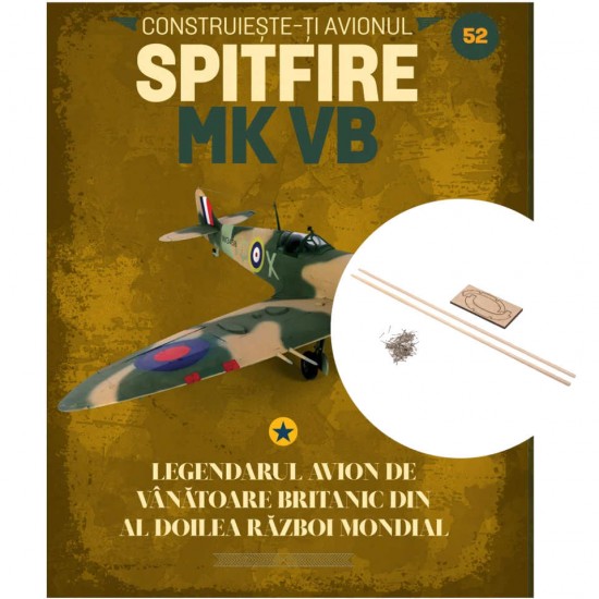 Macheta avion KIT Supermarine Spitfire MK VB nr 52, 1:12 Libertatea