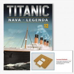 Macheta nava KIT Titanic nr 12, 1:200 Hachette Libertatea