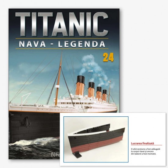 Macheta nava KIT Titanic nr 24, 1:200 Hachette Libertatea