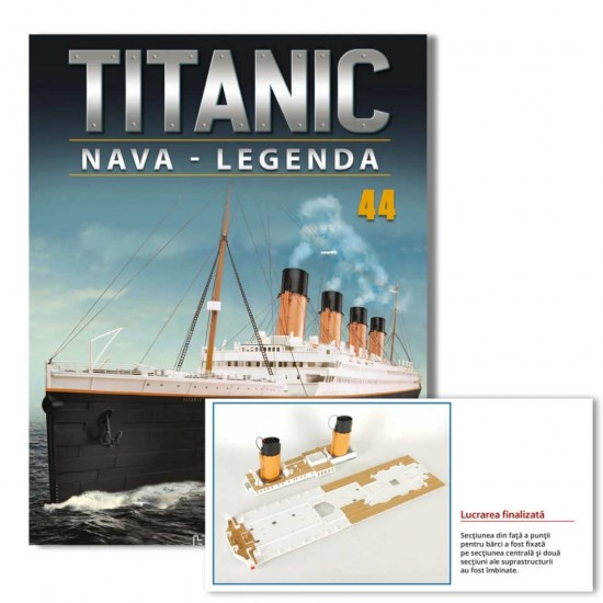 Macheta nava KIT Titanic nr 44, 1:200 Hachette Libertatea