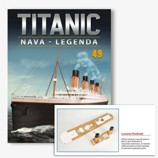 Macheta nava KIT Titanic nr 49, 1:200 Hachette Libertatea