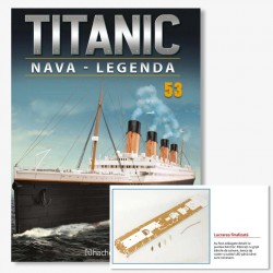 Macheta nava KIT Titanic nr 53, 1:200 Hachette Libertatea