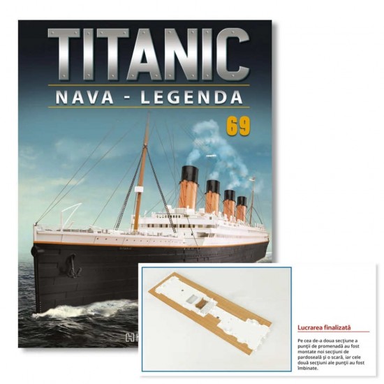 Macheta nava KIT Titanic nr 69, 1:200 Hachette Libertatea