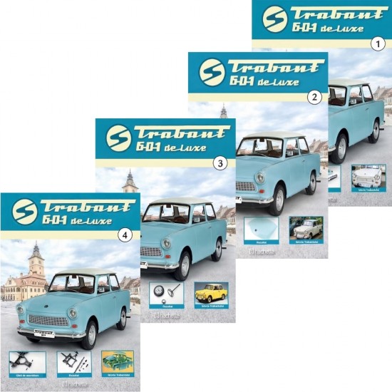 PACHETUL #1 Macheta auto Trabant 601 Deluxe, KIT, Nr.1-4, scara 1:8, Hachette