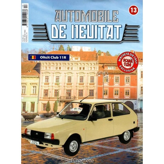 Macheta auto Oltcit Club 11R 1982 Nr 13 - Automobile de neuitat, 1:24 Hachette