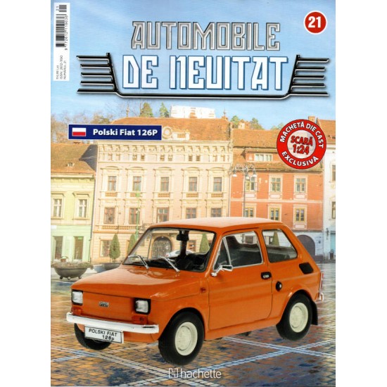Macheta auto Fiat Polski 126P 1975 Nr 21 - Automobile de neuitat, 1:24 Hachette
