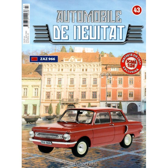 Macheta auto Zaz 966 1967 Nr 43 - Automobile de neuitat, 1:24 Hachette