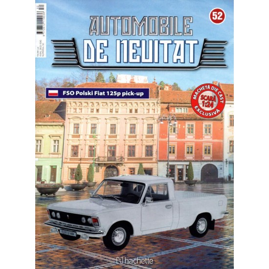 Macheta auto Fiat Polski FSO 125 pick-up 1975 Nr 52 - Automobile de neuitat, 1:24 Hachette