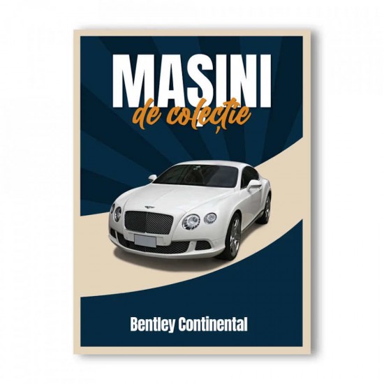 Macheta auto Bentley Continental Nr 46, 1:60 Masini de Colectie
