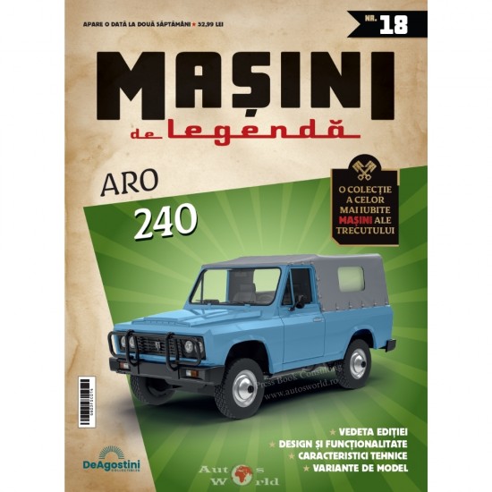 Macheta auto ARO 240, Nr.18, 1:43 Masini de Legenda DeAgostini